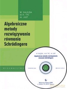 Algebraiczne Metody Rozwiązywania Równania Z CD - M. Just, M.H. Tyc, W. Salejda [KSIĄŻKA]