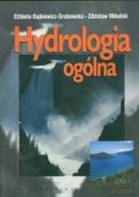 Hydrologia Ogólna. /w.4uak./ - Elżbieta Bajkiewicz-Grabowska [KSIĄŻKA]