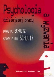 Psychologia A Wyzwania Dzisiejszej Pracy /w.1d/ - Duane Schultz, Sydney Ellen Schultz [KSIĄŻKA]