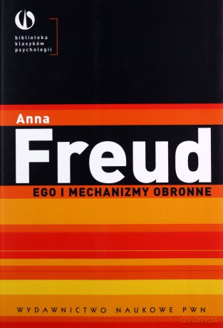 Ego I Mechanizmy Obronne - Anna Freud [KSIĄŻKA]