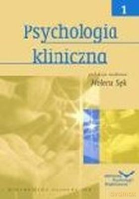 Psychologia Kliniczna T.1 /w.1d/ -   [KSIĄŻKA]