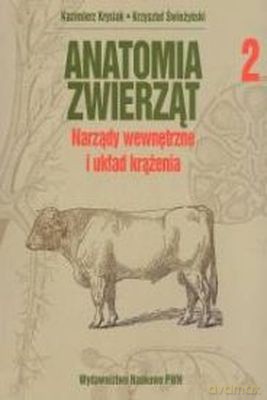 Anatomia Zwierząt T. 2  Narządy Wewnętrzne I Układ/W.3pd - Kazimierz Krysiak, Krzysztof Świeżyński [KSIĄŻKA]