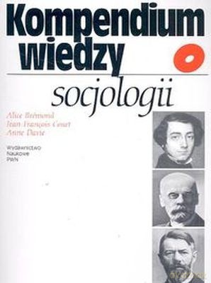 Kompendium Wiedzy O Socjologii /w.1/ - Opracowanie Zbiorowe [KSIĄŻKA]