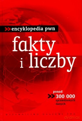 Fakty I Liczby Encyklopedia PWN - Opracowanie Zbiorowe [KSIĄŻKA]
