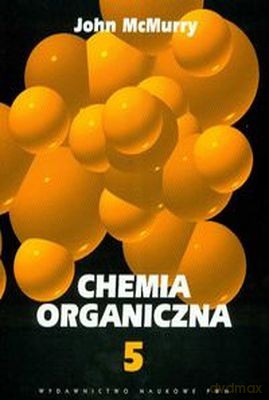 Chemia Organiczna Cz. 5 /w.3/ - John Mcmurry [KSIĄŻKA]