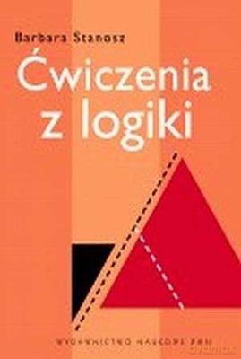 Ćwiczenia Z Logiki (broszurowa) - Barbara Stanosz [KSIĄŻKA]