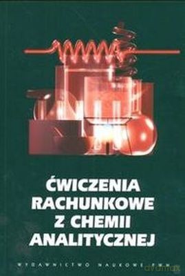 Ćwiczenia Rachunkowe Z Chemii Analitycznej /9-2d/ - Zbigniew Galus [KSIĄŻKA]