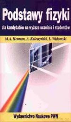 Podstawy Fizyki Dla Kandydatów Na Wyższe Uczelnie (broszurowa) - Opracowanie Zbiorowe [KSIĄŻKA]