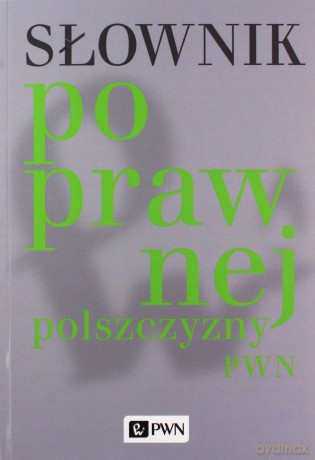 Słownik Poprawnej Polszczyzny PWN (broszurowa) - Opracowanie Zbiorowe [KSIĄŻKA]