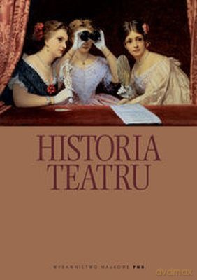 Historia Teatru (twarda) - Opracowanie Zbiorowe [KSIĄŻKA]