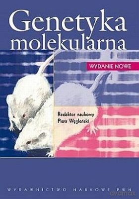 Genetyka Molekularna /wyd.4zm/ - Piotr Węgleński [KSIĄŻKA]