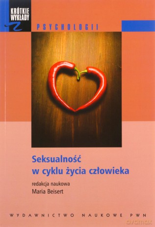 Seksualność W Cyklu Życia Człowieka - Maria Beisert [KSIĄŻKA]