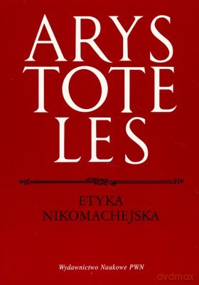Etyka Nikomachejska - Arystoteles [KSIĄŻKA]