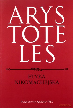 Etyka Nikomachejska - Arystoteles [KSIĄŻKA]