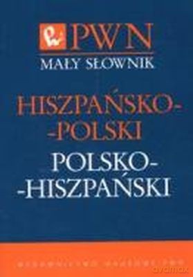 Mały Słownik Hiszpańsko-Polski Polsko-Hiszpański Promocja - Opracowanie Zbiorowe [KSIĄŻKA]