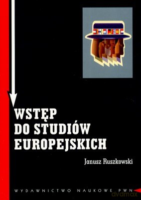 Wstęp Do Studiów Europejskich /w.1 - Janusz Ruszkowski [KSIĄŻKA]
