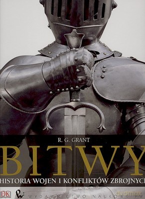 Bitwy Historia Wojen I Konfliktów Zbrojnych (twarda) - R.G. Grant [KSIĄŻKA]