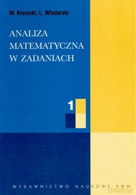 Analiza Matematyczna W Zadaniach Cz.1/W.29-4d/ - W.Krysicki, L.Włodarski [KSIĄŻKA]