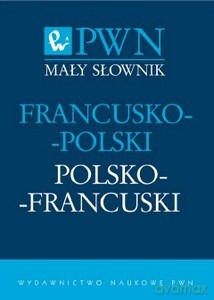 Mały Słownik Francusko-Polski Polsko-Francuski - Grażyna Migdalska [KSIĄŻKA]
