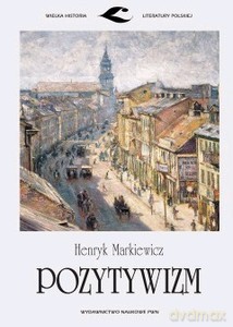 Pozytywizm /op.karton/wyd.7-1d/ - Henryk Markiewicz [KSIĄŻKA]