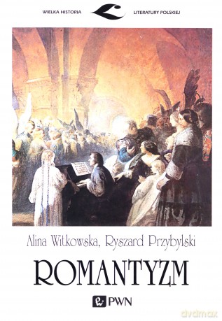 Romantyzm /op.karton/wyd.7-2d/ - Alina Witkowska, Ryszard Przybylski [KSIĄŻKA]