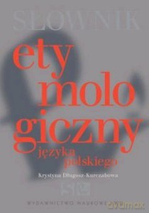 Sł. Etymologiczny Języka Polskiego -   [KSIĄŻKA]