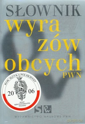 Słownik Wyrazów Obcych PWN -   [KSIĄŻKA]
