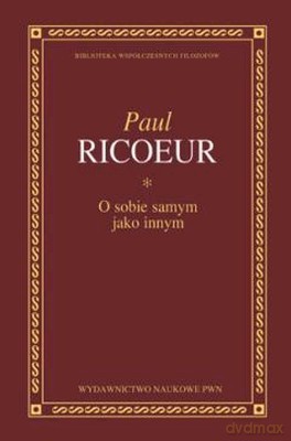O Sobie Samym Jako Innym - Paul Ricoeur [KSIĄŻKA]
