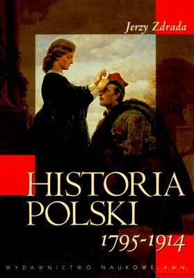 Historia Polski 1795-1914 - Jerzy Zdrada [KSIĄŻKA]