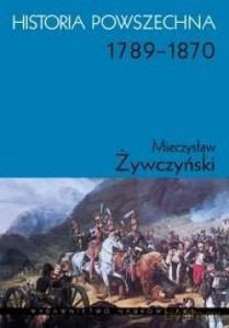Historia Powszechna 1789-1870 - Mieczysław Żywczyński [KSIĄŻKA]