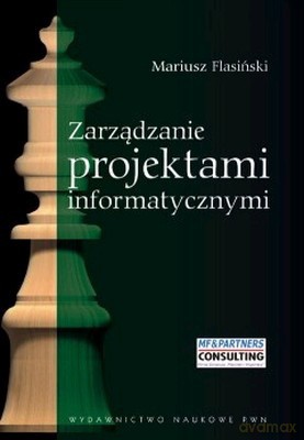Zarządzanie Projektami Informatycznymi - Mariusz Flasiński [KSIĄŻKA]