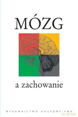 Mózg A Zachowanie - Opracowanie Zbiorowe [KSIĄŻKA]