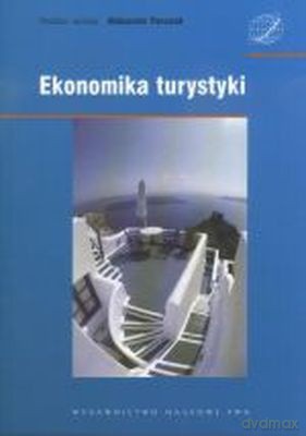 Ekonomika Turystyki /w.1/ - Red.Aleksander Panasiuk [KSIĄŻKA]