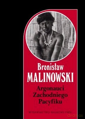 Argonauci Zachodniego Pacyfiku Wyd.1 - Bronisław Malinowski [KSIĄŻKA]