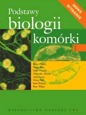 Podstawy Biologii Komórki Cz. 1 - Praca Zbiorowa [KSIĄŻKA]