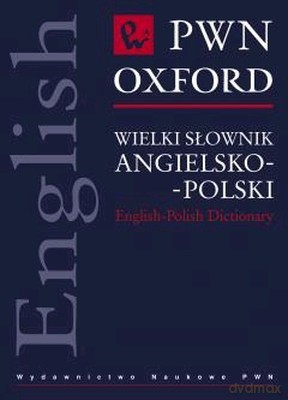 Wielki Słownik Angielsko-Polski PWN-Oxford -   [KSIĄŻKA]