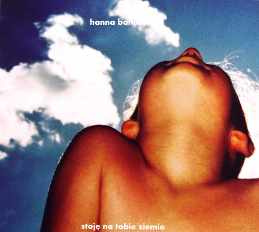 Hanna Banaszak: Stoję na tobie Ziemio [CD]