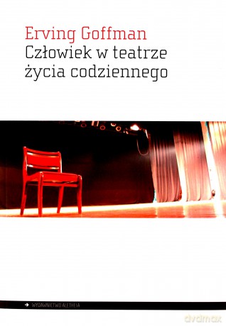 Człowiek w teatrze życia - Erving Goffman [KSIĄŻKA]