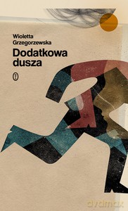 Dodatkowa dusza - Wioletta Grzegorzewska [KSIĄŻKA]