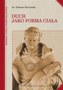 Duch jako forma ciała - Tadeusz ks. Kuczyński [KSIĄŻKA]