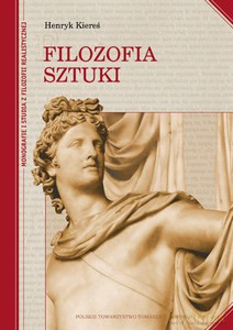 Filozofia sztuki - Henryk Kiereś [KSIĄŻKA]