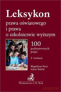 Leksykon prawa oświatowego i prawa o szkolnictwie wyższym - Adam Balicki, Magdalena Pyter [KSIĄŻKA]