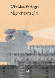 Magnetyczna góra - Reka Man-Varhegyi [KSIĄŻKA]