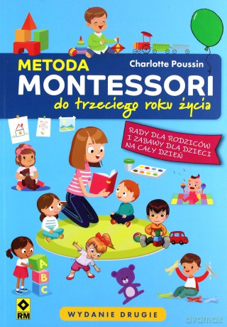 Metoda Montessori do trzeciego roku życia - Charlotte Poussin [KSIĄŻKA]