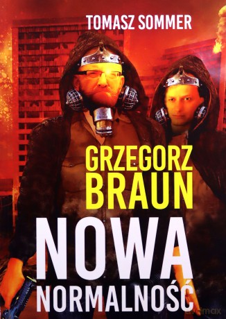 Nowa normalność - Tomasz Sommer, Grzegorz Braun [KSIĄŻKA]