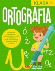 Ortografia dla klasy 1 - Katarzyna Ziola-Zemczak [KSIĄŻKA]