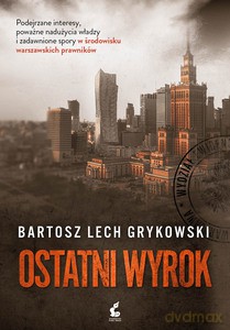 Ostatni wyrok - Lech Grykowski Bartosz [KSIĄŻKA]
