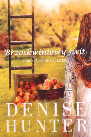 Miasteczko Copper Creek (Tom 1-3) - Denise Hunter [KSIĄŻKA]