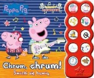 Peppa Pig. książka z dźwiękami. chrum, chrum! świnki się bawią. [KSIĄŻKA]