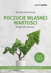 Poczucie własnej wartości - Dorota Gromnicka [KSIĄŻKA]